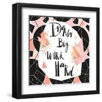 Dream Big, Work Hard-Helter skelter-Framed Art Print