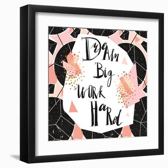 Dream Big, Work Hard-Helter skelter-Framed Art Print