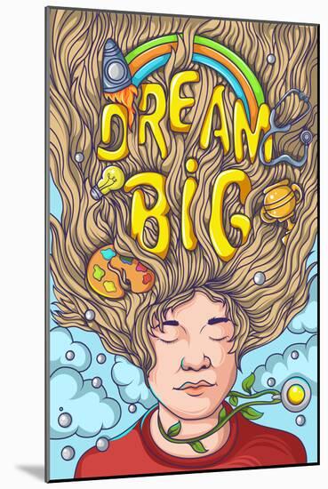 Dream Big-null-Mounted Poster