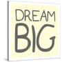 Dream Big-Milli Villa-Stretched Canvas