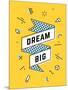 Dream Big-foxysgraphic-Mounted Art Print