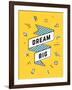 Dream Big-foxysgraphic-Framed Art Print