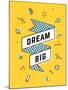 Dream Big-foxysgraphic-Mounted Art Print