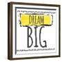 Dream Big-Taylor Greene-Framed Art Print