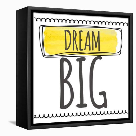 Dream Big-Taylor Greene-Framed Stretched Canvas
