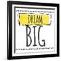 Dream Big-Taylor Greene-Framed Art Print