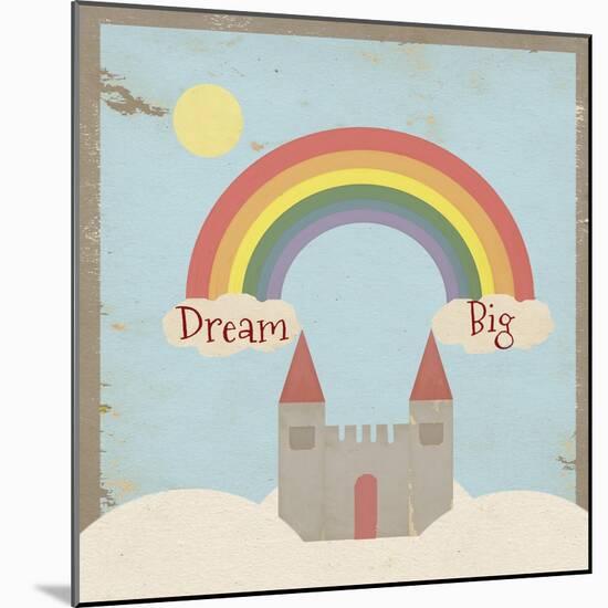 Dream Big-Tammy Kushnir-Mounted Giclee Print