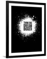 Dream Bigger Black-NaxArt-Framed Art Print