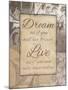 Dream Live-Jace Grey-Mounted Art Print