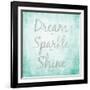 Dream, Sparkle, Shine-SD Graphics Studio-Framed Art Print