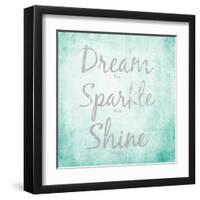 Dream, Sparkle, Shine-SD Graphics Studio-Framed Art Print