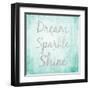 Dream, Sparkle, Shine-SD Graphics Studio-Framed Art Print