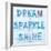 Dream, Sparkle, Shine-SD Graphics Studio-Framed Art Print