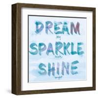 Dream, Sparkle, Shine-SD Graphics Studio-Framed Art Print