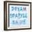 Dream, Sparkle, Shine-SD Graphics Studio-Framed Art Print