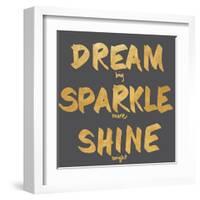 Dream, Sparkle, Shine-SD Graphics Studio-Framed Art Print