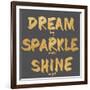 Dream, Sparkle, Shine-SD Graphics Studio-Framed Art Print