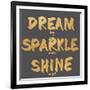 Dream, Sparkle, Shine-SD Graphics Studio-Framed Art Print