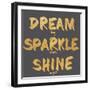 Dream, Sparkle, Shine-SD Graphics Studio-Framed Art Print