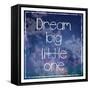 DreamBig-Lauren Gibbons-Framed Stretched Canvas