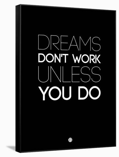 Dreams Don't Work Unless You Do 2-NaxArt-Framed Stretched Canvas