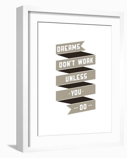 Dreams Don't Work-null-Framed Art Print