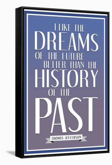 Dreams of the Future Thomas Jefferson-null-Framed Stretched Canvas