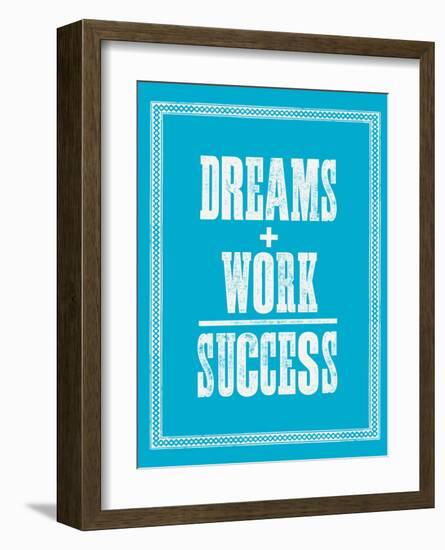 Dreams Work Success-Brett Wilson-Framed Art Print