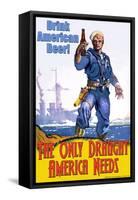 Drink American Beer, The Only Draught America Needs-null-Framed Stretched Canvas