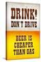 Drink Don't Drive Beer Humor Print Poster-null-Stretched Canvas