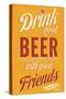 Drink Good Beer-null-Stretched Canvas