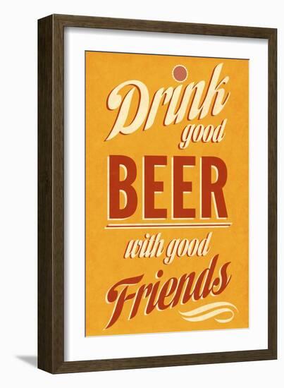 Drink Good Beer-null-Framed Art Print