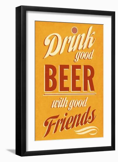 Drink Good Beer-null-Framed Art Print