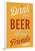 Drink Good Beer-null-Framed Art Print