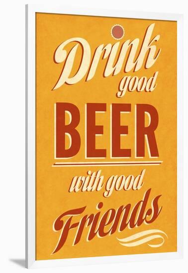 Drink Good Beer-null-Framed Art Print