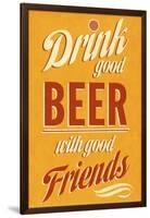 Drink Good Beer-null-Framed Art Print