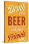 Drink Good Beer-null-Stretched Canvas