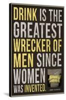 Drink is the Greatest Wrecker of Men Quote Poster-null-Stretched Canvas