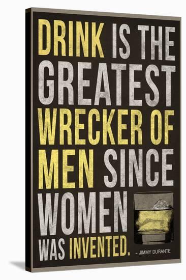 Drink is the Greatest Wrecker of Men Quote Poster-null-Stretched Canvas