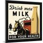 Drink more Milk for your Health-Retro Series-Mounted Art Print