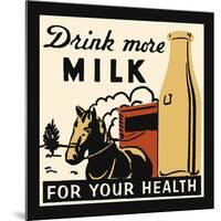 Drink more Milk for your Health-Retro Series-Mounted Art Print