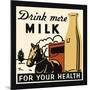 Drink more Milk for your Health-Retro Series-Mounted Art Print