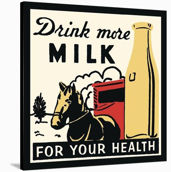 Drink more Milk for your Health-Retro Series-Stretched Canvas