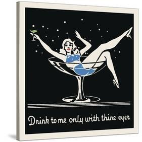 Drink to me only with thine eyes-Retro Series-Stretched Canvas