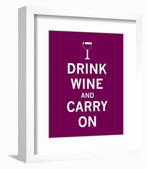 Drink Wine and Carry On-null-Framed Art Print