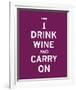 Drink Wine and Carry On-The Vintage Collection-Framed Giclee Print