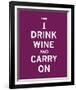 Drink Wine and Carry On-The Vintage Collection-Framed Giclee Print