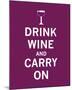 Drink Wine and Carry On-The Vintage Collection-Mounted Giclee Print