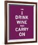 Drink Wine and Carry On-The Vintage Collection-Framed Giclee Print