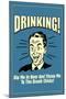 Drinking Dip Me In Beer Throw To Drunk Chicks Funny Retro Poster-Retrospoofs-Mounted Poster